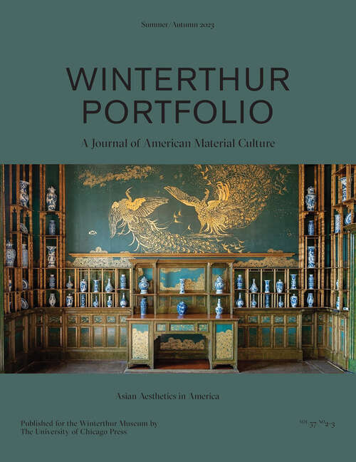 Book cover of Winterthur Portfolio, volume 57 number 23 (Summer/Autumn 2023)