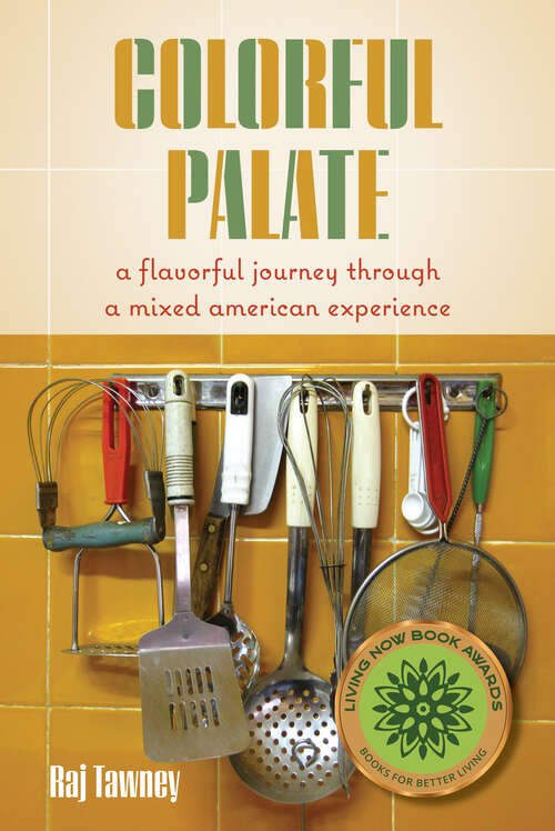 Book cover of Colorful Palate: A Flavorful Journey Through a Mixed American Experience