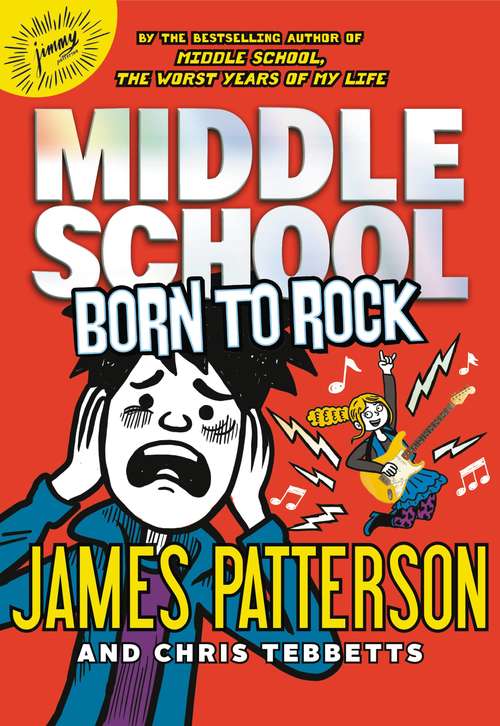 Book cover of Middle School: Born to Rock (Middle School Ser. #11)