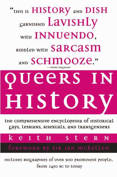 Book cover of Queers in History: The Comprehensive Encyclopedia of Historical Gays, Lesbians and Bisexuals