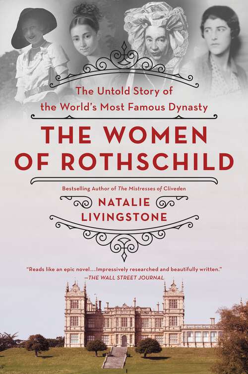 Book cover of The Women of Rothschild: The Untold Story of the World's Most Famous Dynasty