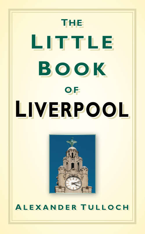 Book cover of The Little Book of Liverpool (Little Book Of)