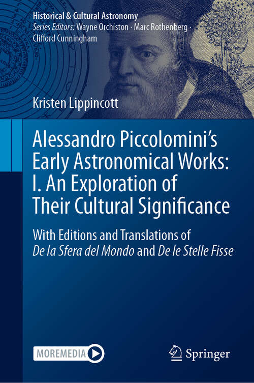 Book cover of Alessandro Piccolomini’s Early Astronomical Works: With Editions and Translations of De la Sfera del Mondo and De le Stelle Fisse (2024) (Historical & Cultural Astronomy)