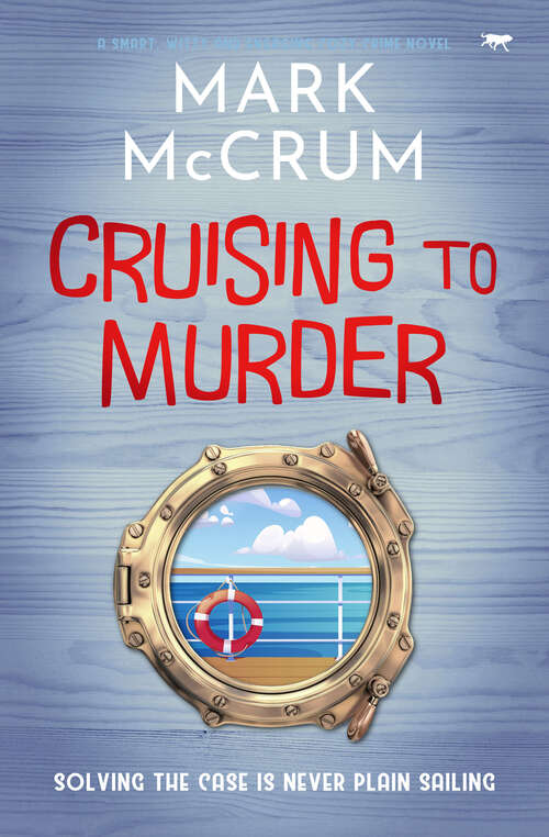 Book cover of Cruising to Murder: A smart, witty and engaging cozy crime novel (Francis Meadowes)