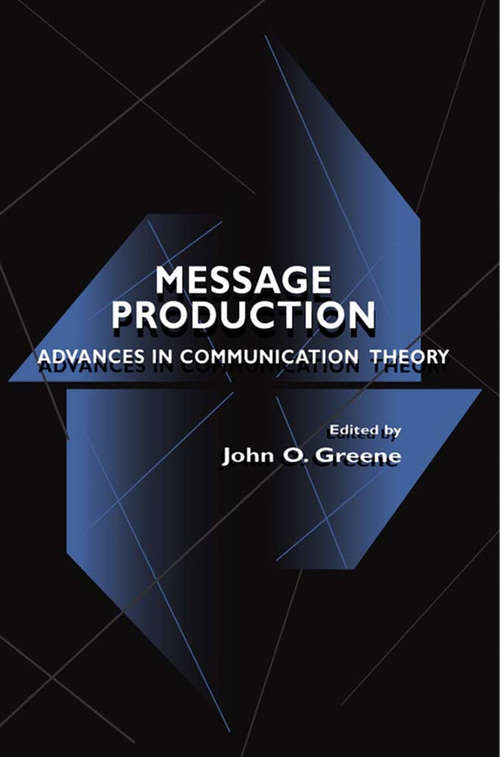 Book cover of Message Production: Advances in Communication Theory (Routledge Communication Series)