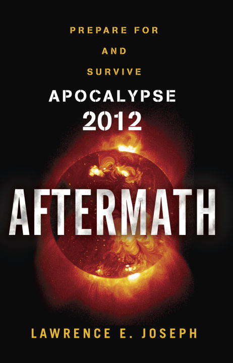 Book cover of Aftermath: A Guide to Preparing for and Surviving Apocalypse 2012
