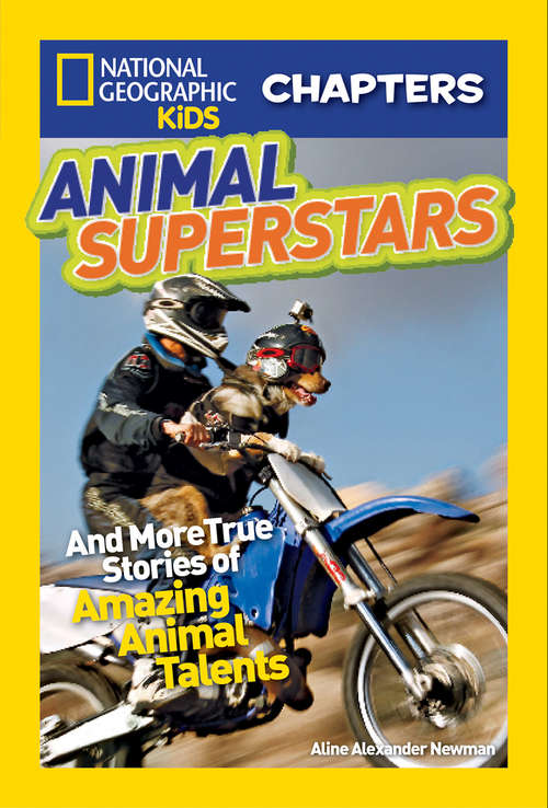 Book cover of Animal Superstars (National Geographic Kids Chapters)