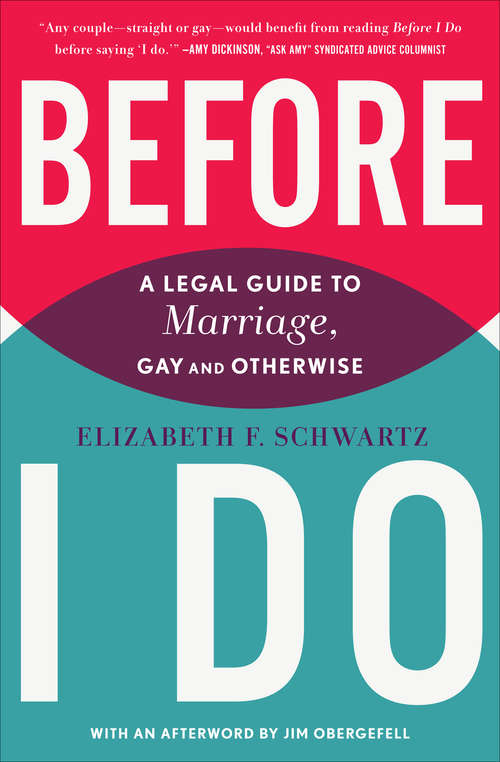 Book cover of Before I Do: A Legal Guide to Marriage, Gay and Otherwise