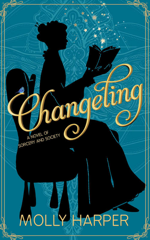 Book cover of Changeling (Sorcery and Society #1)