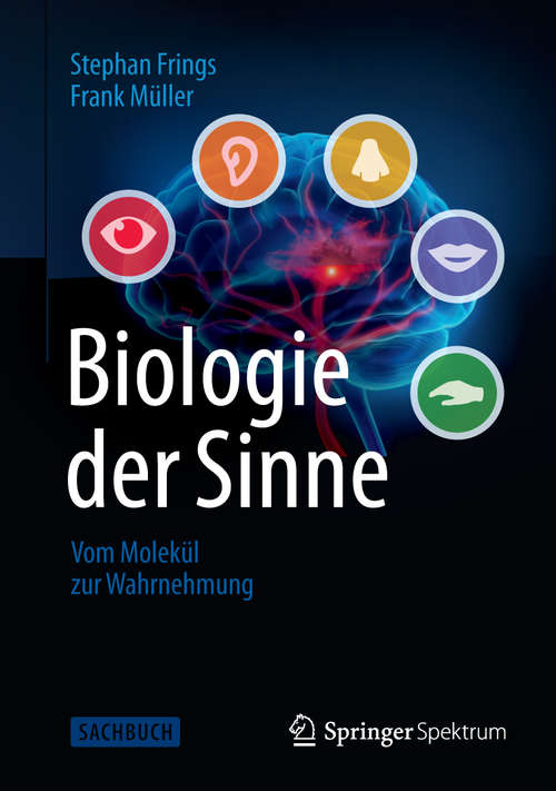 Book cover of Biologie der Sinne: Vom Molekül zur Wahrnehmung