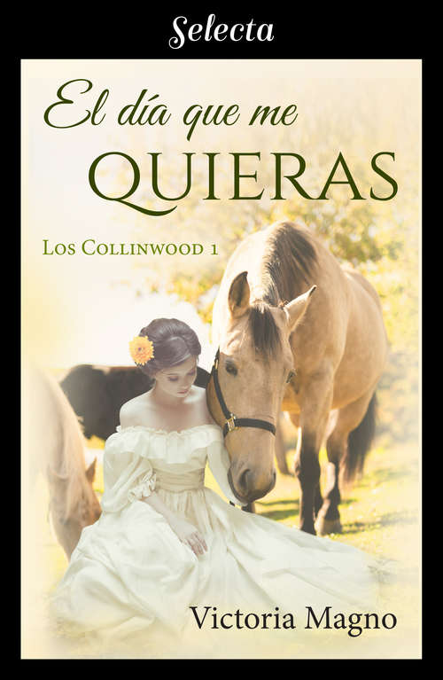 Book cover of El día que me quieras (Los Collinwood: Volumen 1)