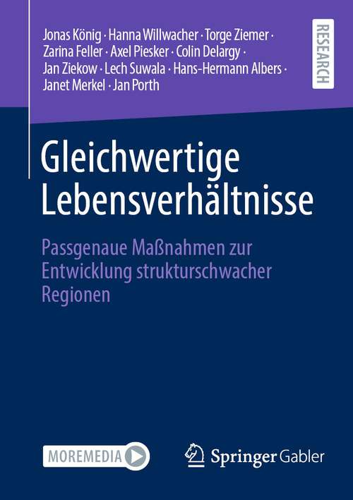 Book cover of Gleichwertige Lebensverhältnisse: Passgenaue Maßnahmen zur Entwicklung strukturschwacher Regionen (1. Aufl. 2023)