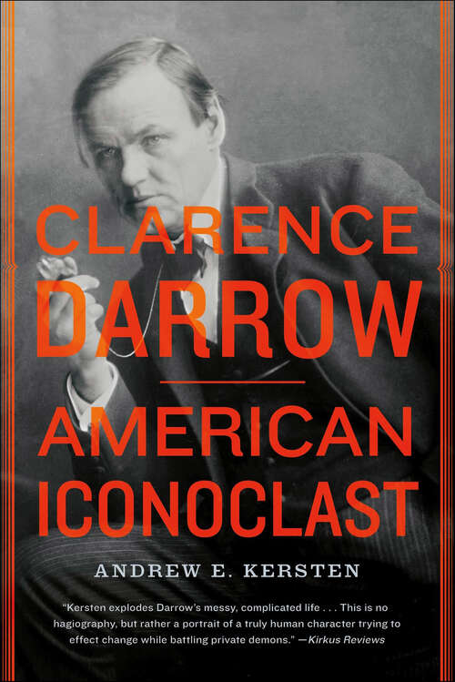 Book cover of Clarence Darrow: American Iconoclast