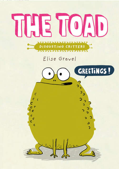 Book cover of The Toad: The Disgusting Critters Series (Disgusting Critters)