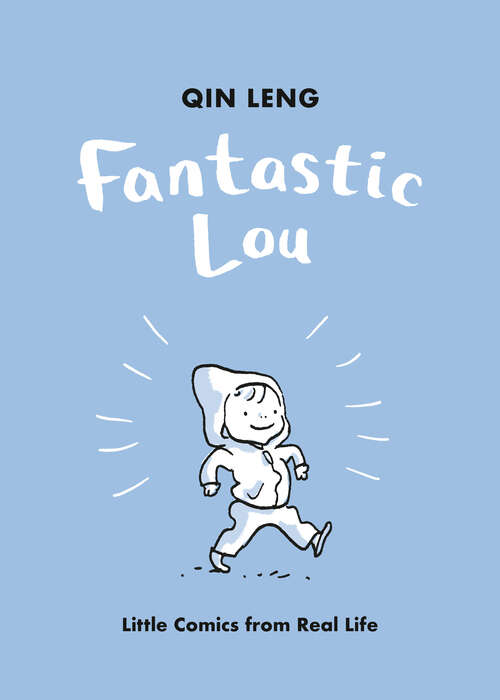 Book cover of Fantastic Lou: Little Comics from Real Life