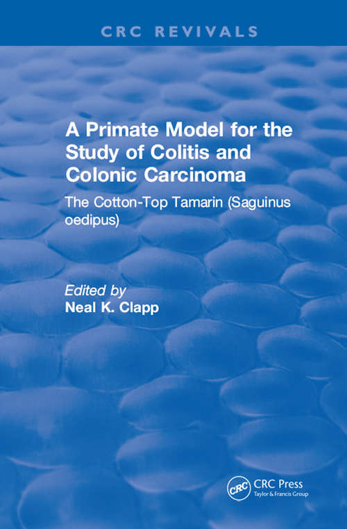 Book cover of A Primate Model for the Study of Colitis and Colonic Carcinoma The Cotton-Top Tamarin (Saguinus oedipus)