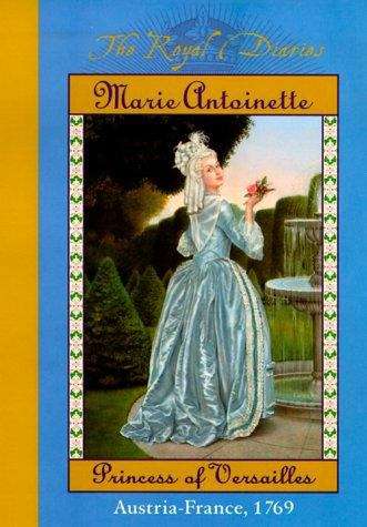Book cover of Marie Antoinette: Princess of Versailles (The Royal Diaries)
