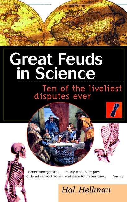 Book cover of Great Feuds In Science: Ten Of The Liveliest Disputes Ever