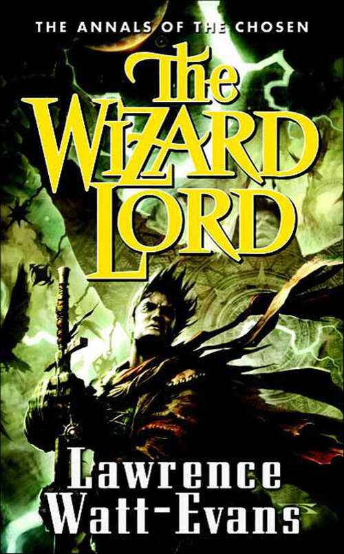 Book cover of The Wizard Lord: Volume One Of The Annals Of The Chosen (The Annals of the Chosen #1)