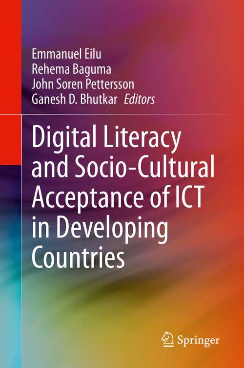 Book cover of Digital Literacy and Socio-Cultural Acceptance of ICT in Developing Countries (1st ed. 2021)
