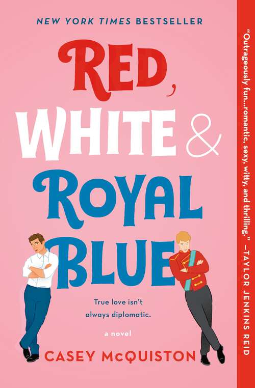 Book cover of Red, White & Royal Blue: A Novel