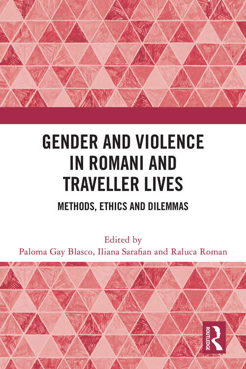 Book cover of Gender and Violence in Romani and Traveller Lives: Methods, Ethics and Dilemmas