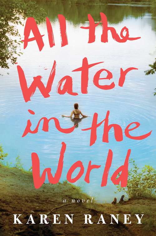 Book cover of All the Water in the World: A Novel