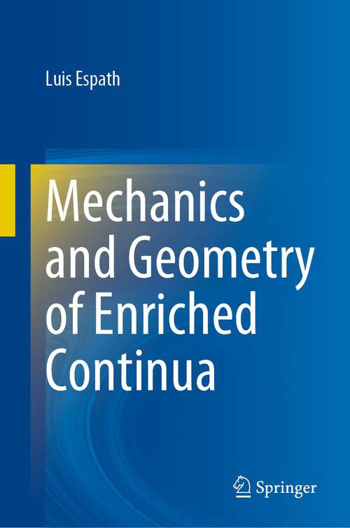 Book cover of Mechanics and Geometry of Enriched Continua (1st ed. 2023)
