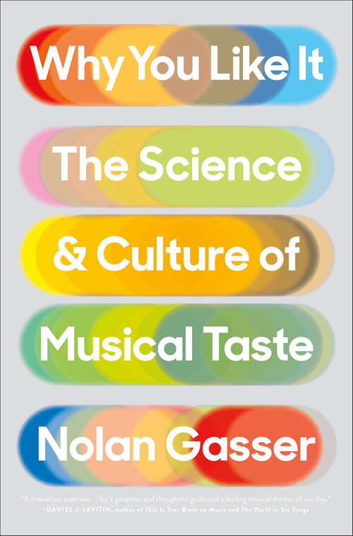 Book cover of Why You Like It: The Science & Culture of Musical Taste