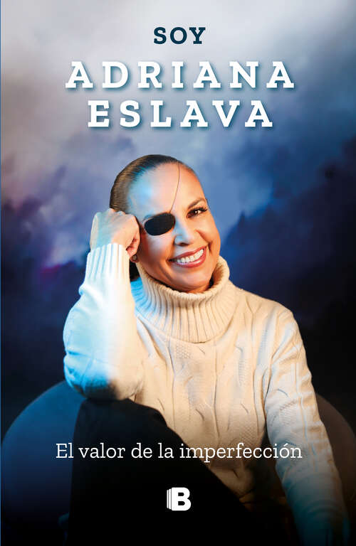 Book cover of Soy Adriana Eslava: El valor de la imperfección