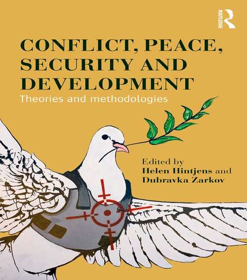 Book cover of Conflict, Peace, Security and Development: Theories and Methodologies