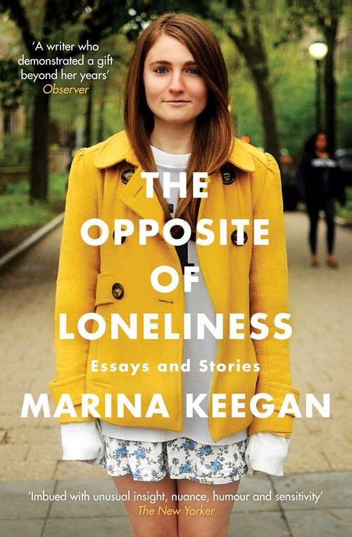 Book cover of The Opposite of Loneliness: Essays and Stories