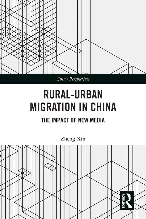 Book cover of Rural-Urban Migration in China: The Impact of New Media (China Perspectives)