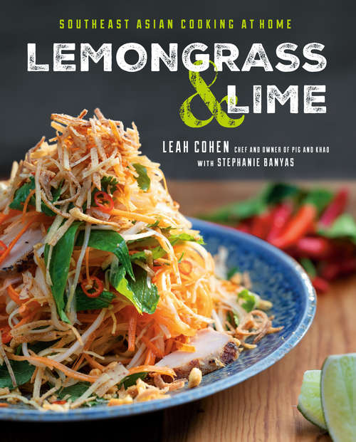 Book cover of Lemongrass and Lime: Southeast Asian Cooking at Home