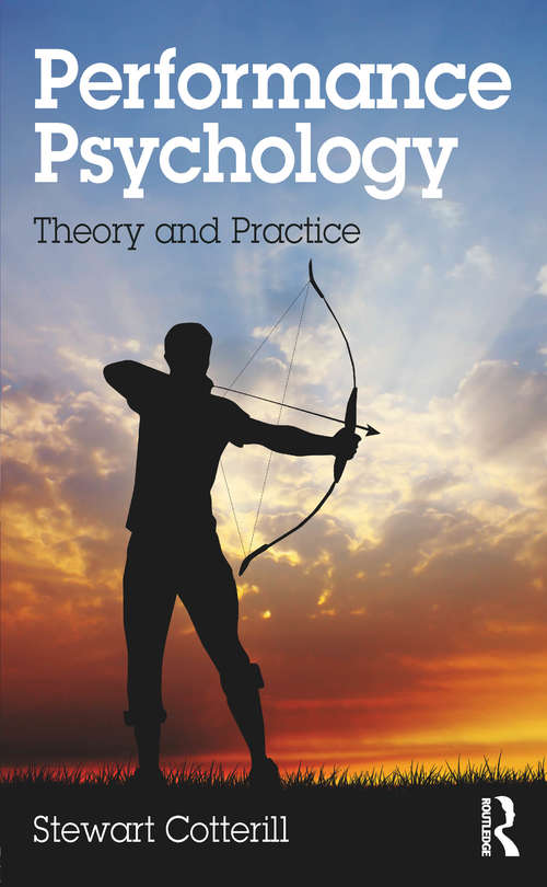 Book cover of Performance Psychology: Theory and Practice (The\psychology Of Everything Ser.)