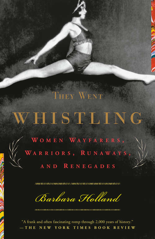 Book cover of They Went Whistling: Women Wayfarers, Warriors, Runaways, and Renegades