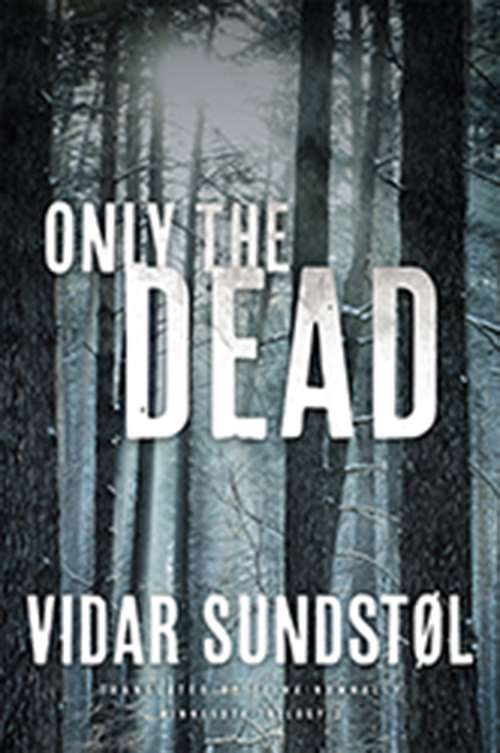 Book cover of Only the Dead