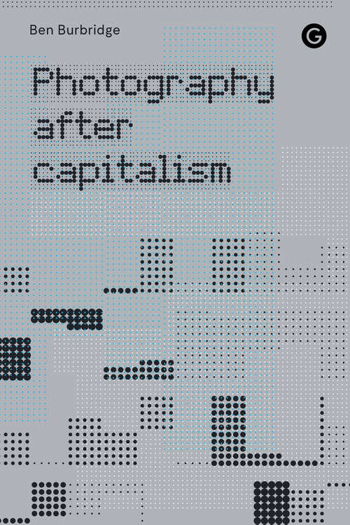 Book cover of Photography After Capitalism