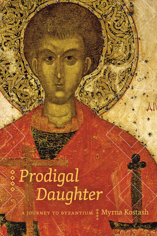 Book cover of Prodigal Daughter: A Journey to Byzantium (Wayfarer)