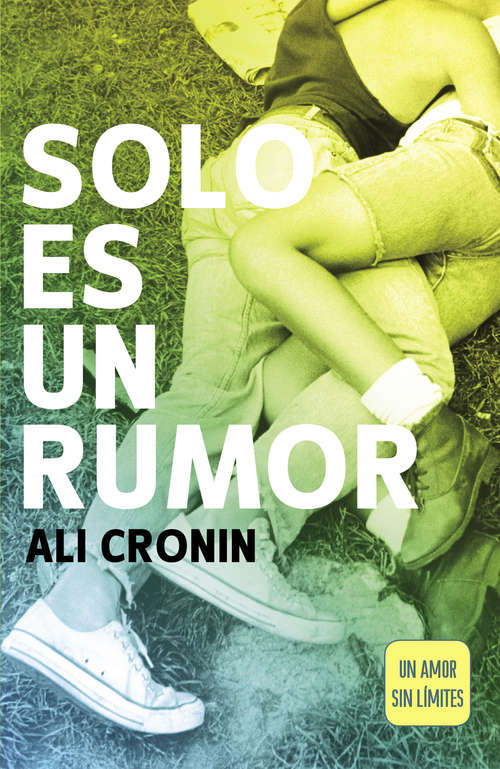 Book cover of Solo es un rumor (Girl Heart Boy 2): Un amor sin límites (Girl Heart Boy: Volumen 2)