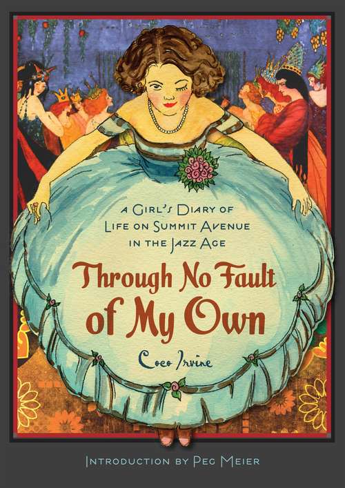 Book cover of Through No Fault of My Own: A Girl’s Diary of Life on Summit Avenue in the Jazz Age