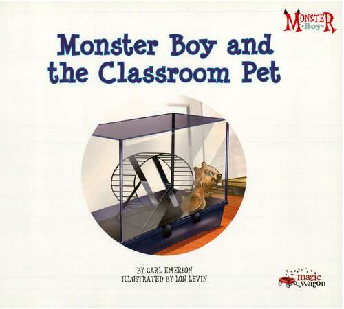Book cover of Monster Boy and the Classroom Pet (Monster Boy Set 1 Ser.)