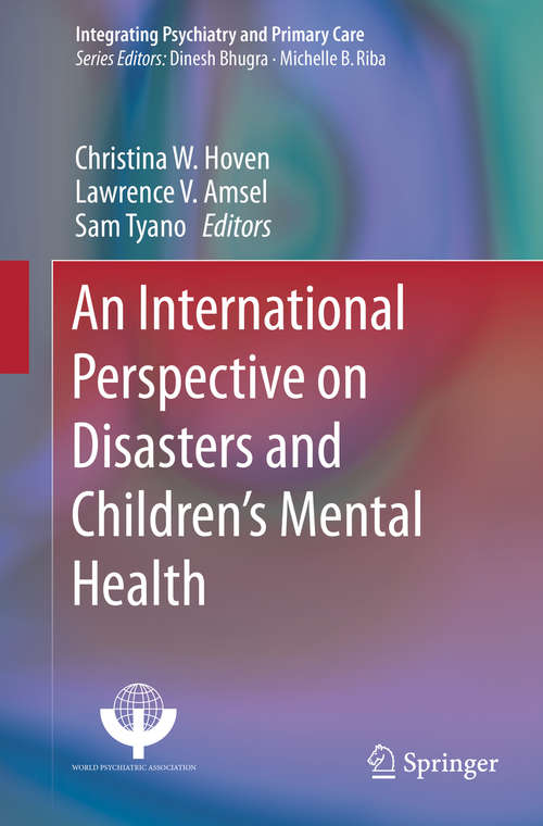 Book cover of An International Perspective on Disasters and Children's Mental Health: An International Perspective (1st ed. 2019) (Integrating Psychiatry and Primary Care)