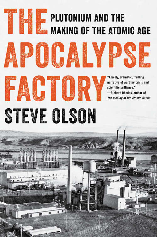 Book cover of The Apocalypse Factory: Plutonium And The Making Of The Atomic Age
