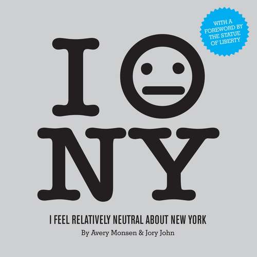 Book cover of I Feel Relatively Neutral About New York