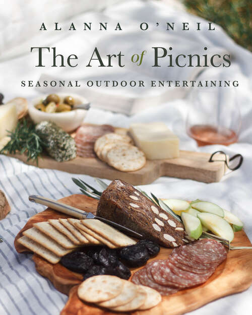 Book cover of The Art of Picnics: Seasonal Outdoor Entertaining