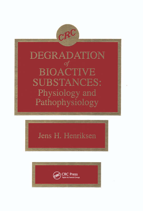 Book cover of Degradation of Bioactive Substances: Physiology and Pathophysiology