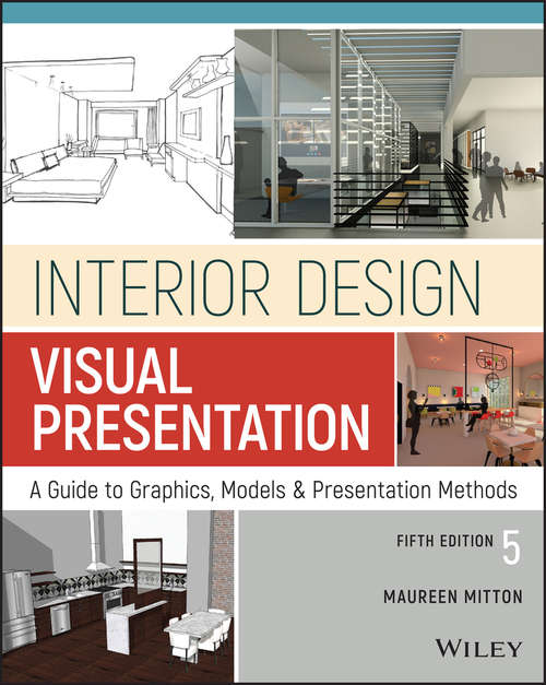 Book cover of Interior Design Visual Presentation: A Guide to Graphics, Models and Presentation Methods