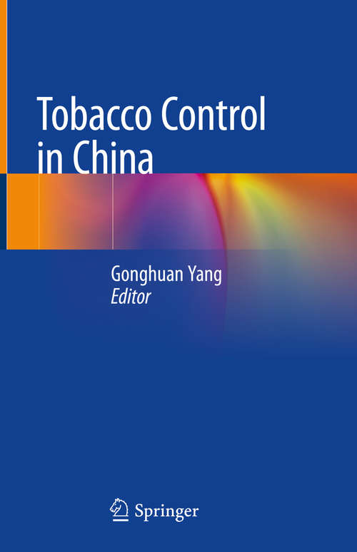Book cover of Tobacco Control in China (1st ed. 2018)