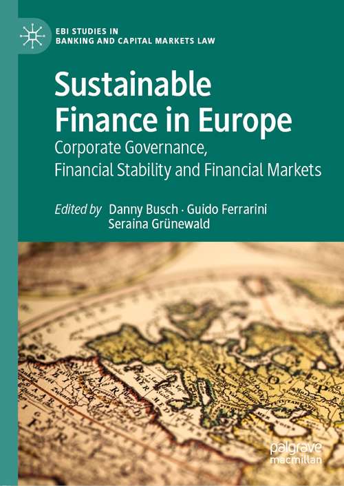 Book cover of Sustainable Finance in Europe: Corporate Governance, Financial Stability and Financial Markets (1st ed. 2021) (EBI Studies in Banking and Capital Markets Law)